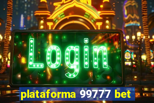 plataforma 99777 bet