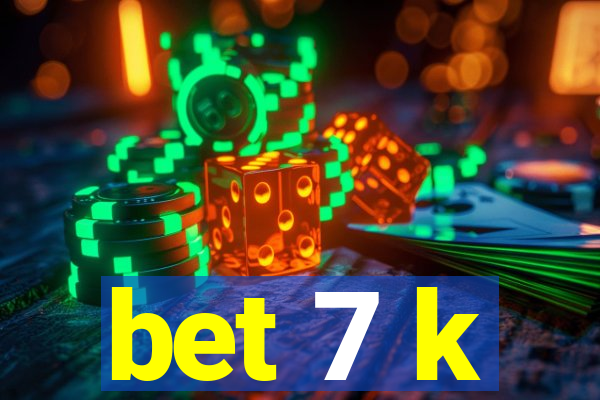 bet 7 k