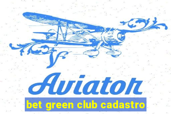 bet green club cadastro