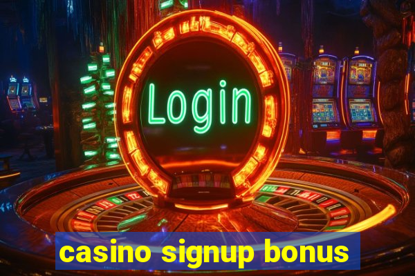 casino signup bonus