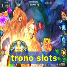 trono slots