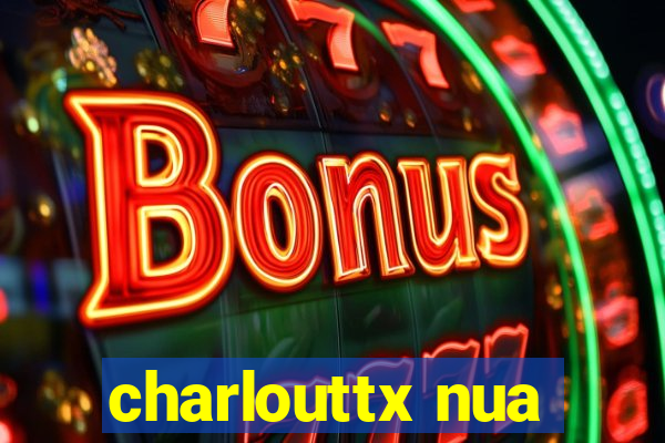 charlouttx nua