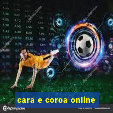 cara e coroa online