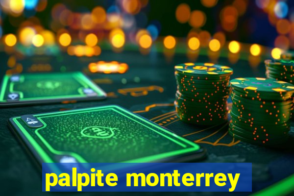 palpite monterrey