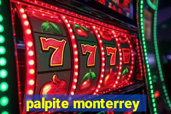 palpite monterrey