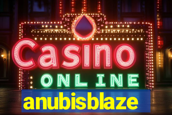 anubisblaze