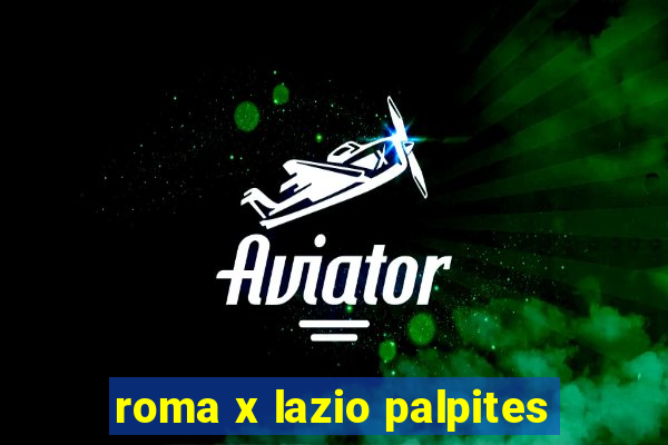 roma x lazio palpites