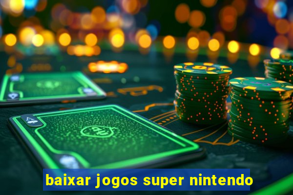 baixar jogos super nintendo