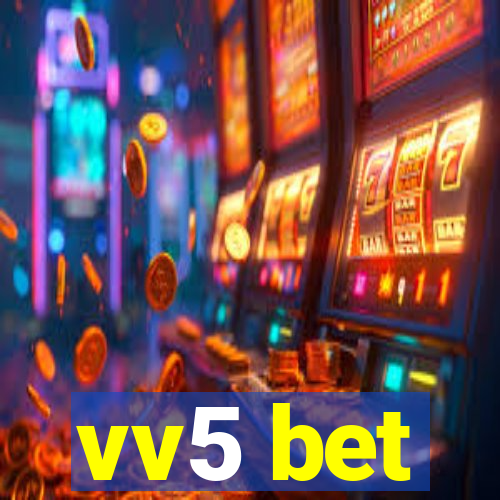 vv5 bet