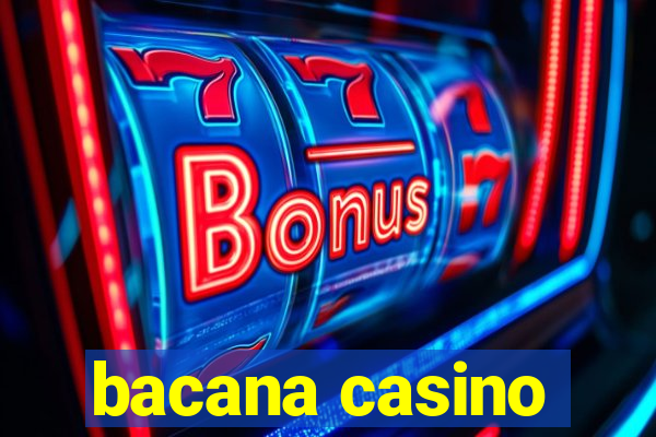 bacana casino