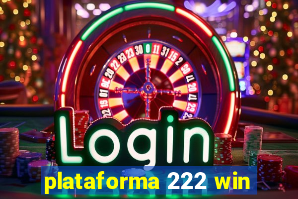 plataforma 222 win