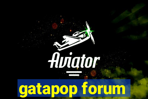 gatapop forum