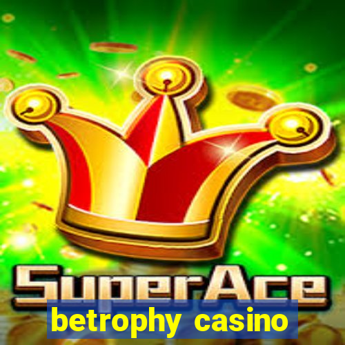 betrophy casino