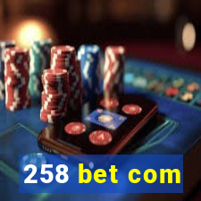 258 bet com