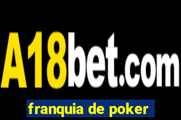 franquia de poker