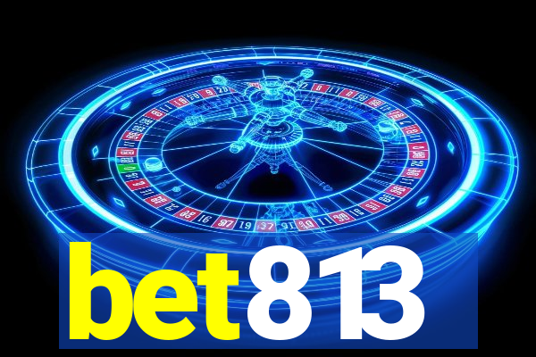 bet813