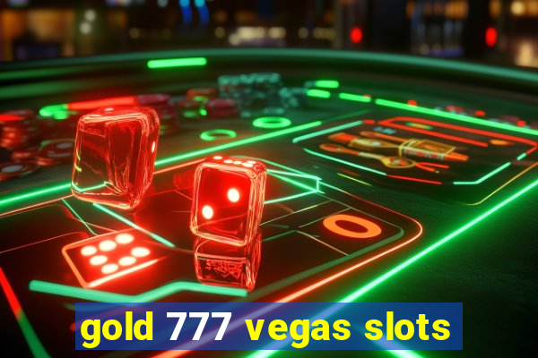 gold 777 vegas slots