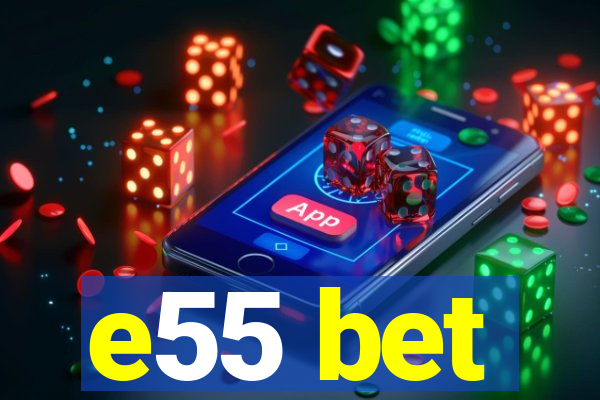 e55 bet