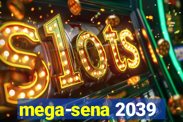 mega-sena 2039