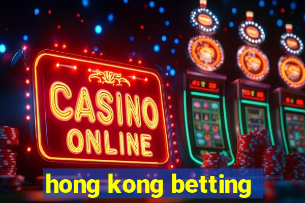 hong kong betting