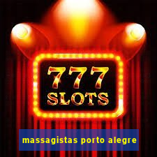 massagistas porto alegre