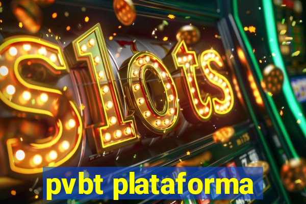 pvbt plataforma