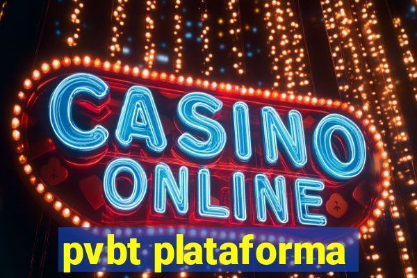 pvbt plataforma