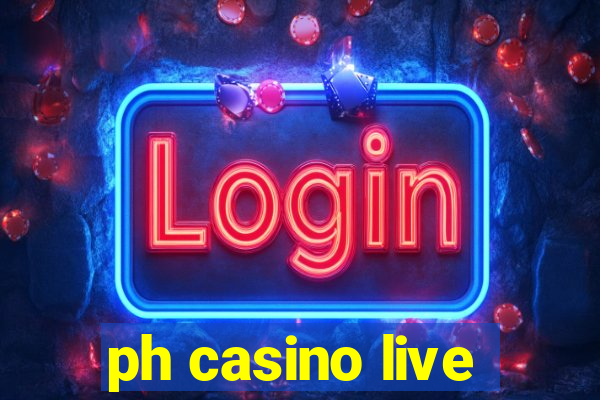 ph casino live