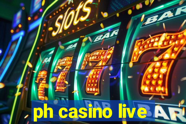 ph casino live