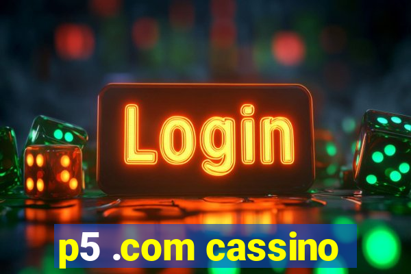 p5 .com cassino