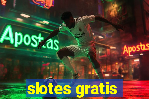 slotes gratis