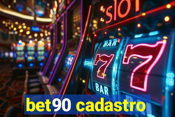 bet90 cadastro