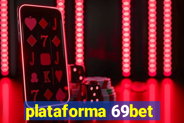 plataforma 69bet