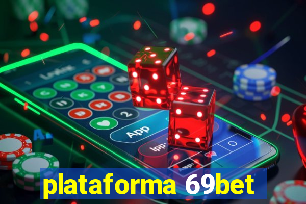 plataforma 69bet