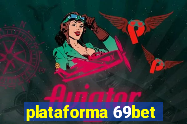 plataforma 69bet