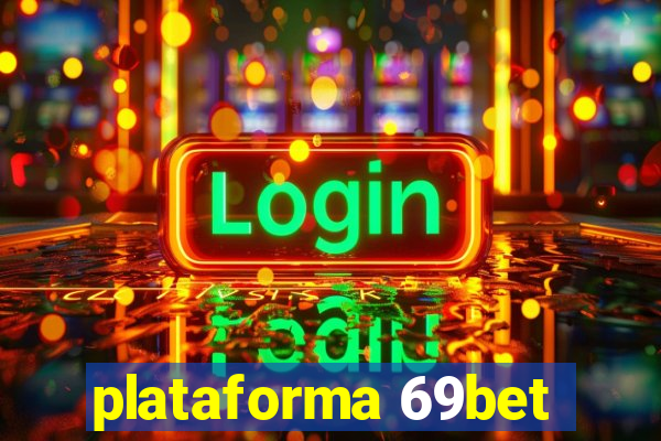 plataforma 69bet