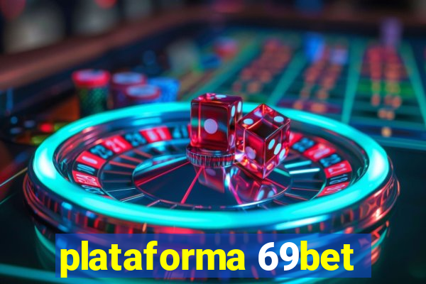 plataforma 69bet