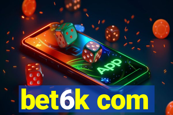 bet6k com