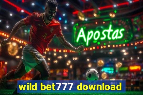 wild bet777 download