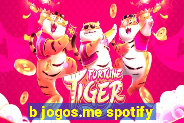 b jogos.me spotify