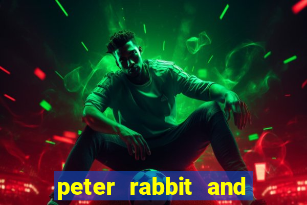 peter rabbit and 