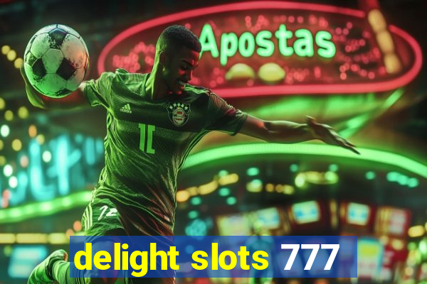 delight slots 777