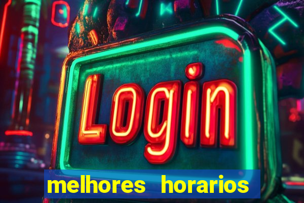 melhores horarios para jogar slots