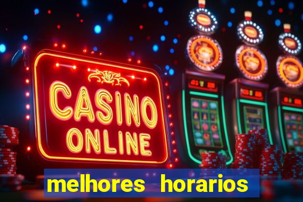 melhores horarios para jogar slots