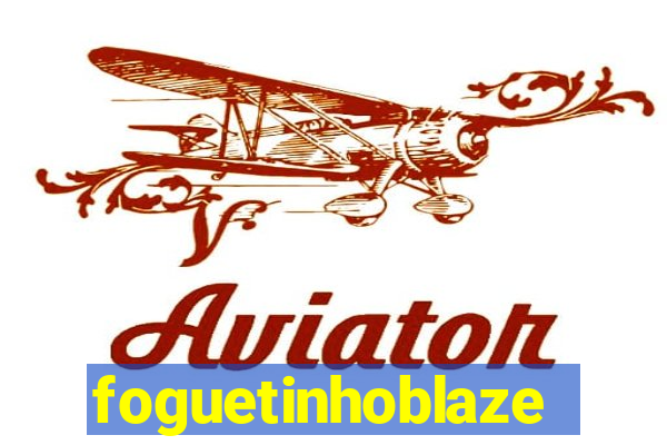 foguetinhoblaze