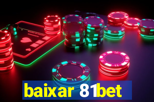 baixar 81bet