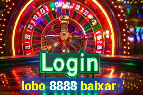 lobo 8888 baixar