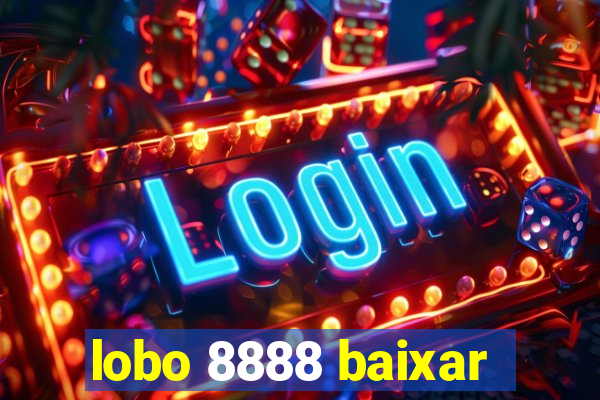 lobo 8888 baixar