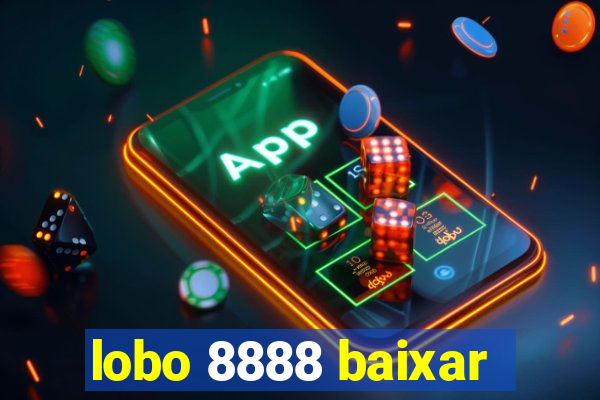 lobo 8888 baixar