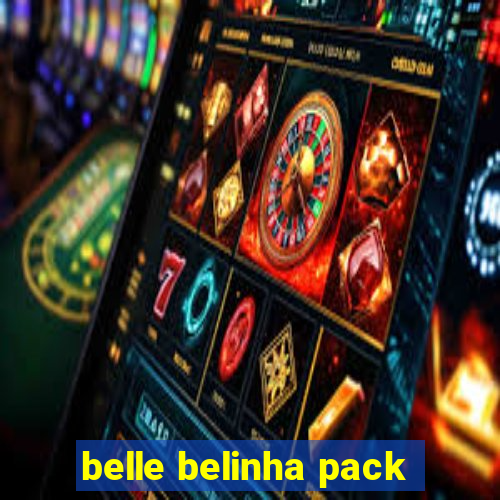 belle belinha pack